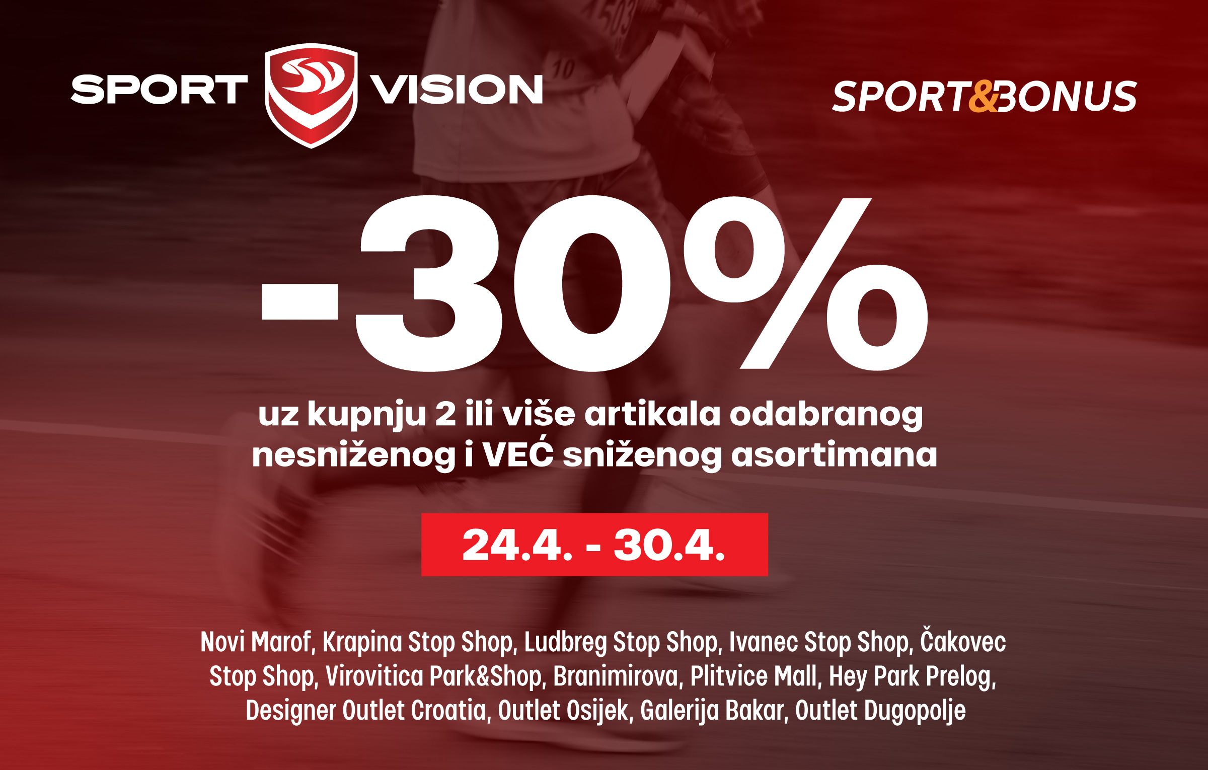 Kupi više, plati manje! -30% za 2 ili više u odabranim Sport Vision trgovinama!